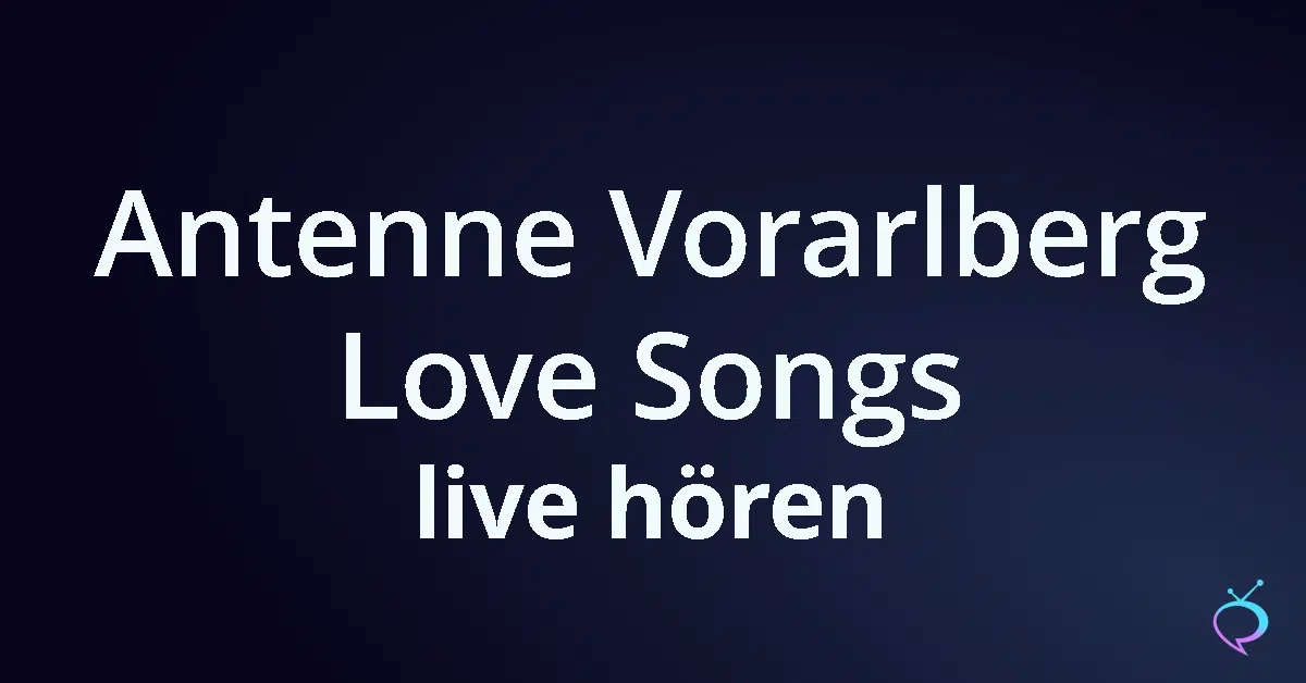 Radio Antenne Vorarlberg Love Songs Live - Live-Radio
